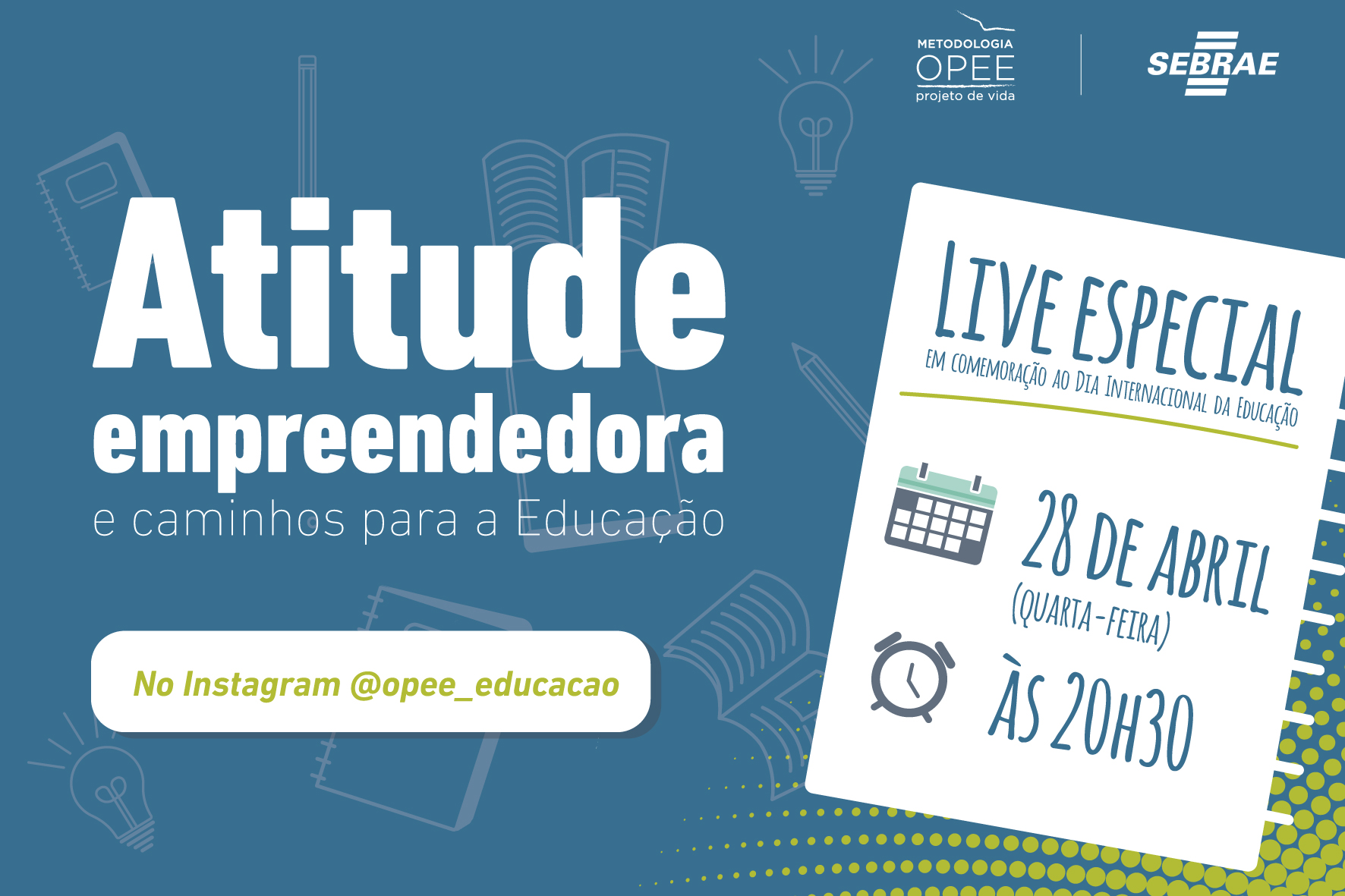 Live em comemoração ao Dia Internacional da Educação: Atitude